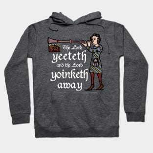 The Lord Yeeteth Hoodie